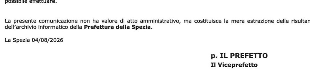 Estrazione dall'archivio informatico della Prefettura della Spezia, con l'avvertenza che la comunicazione non ha valore di atto amministrativo.